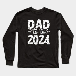 Dad to be 2024,Dad pregnancy announcement. Long Sleeve T-Shirt